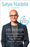 Cover of Hit Refresh: The Quest to Rediscover Microsoft's Soul and Imagine a Better Future for Everyone