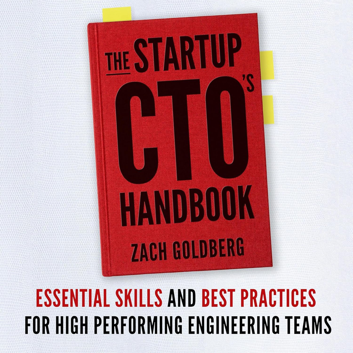Cover of The Startup CTO's Handbook: Essential Skills and Best Practices for High Performing Engineering Teams