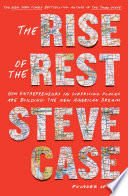 Cover of The Rise of the Rest: How Entrepreneurs in Surprising Places Are Building the New American Dream