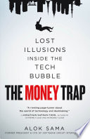 Cover of The Money Trap: Lost Illusions Inside the Tech Bubble