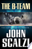 Cover of The B-Team: The Human Division, Episode 1