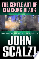 Cover of The Gentle Art of Cracking Heads: The Human Division, Episode 12