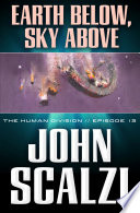 Cover of Earth Below, Sky Above: The Human Division, Episode 13
