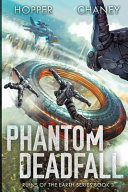 Cover of Phantom Deadfall: Ruins of the Earth, Book 3